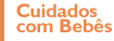 Cuidados com Bebs